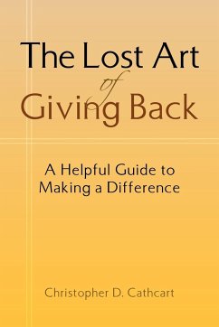 The Lost Art of Giving Back - Cathcart, Christopher D.