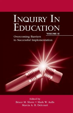 Inquiry in Education, Volume II - Aulls, Mark W. / Decourt, Marcia A. B. / Shore, Bruce M. (eds.)
