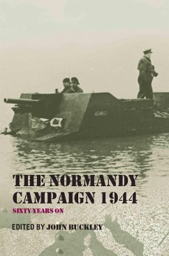 The Normandy Campaign 1944 - Buckley, John (ed.)