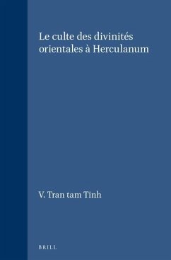 Le Culte Des Divinités Orientales À Herculanum - Tran Tam Tinh, V.