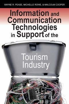 Information and Communication Technologies in Support of the Tourism Industry