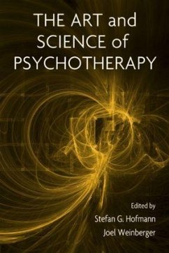 The Art and Science of Psychotherapy - Hofmann, Stefan / Weinberger, Joel