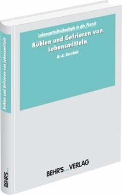 Kühlen und Gefrieren von Lebensmitteln - Kurzhals, Hans-Albert