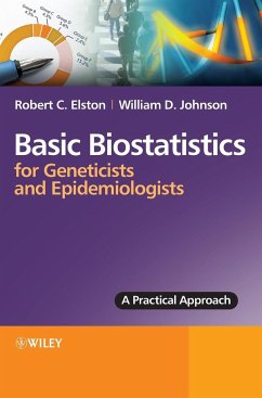 Basic Biostatistics for Geneticists and Epidemiologists - Elston, Robert C.;Johnson, William