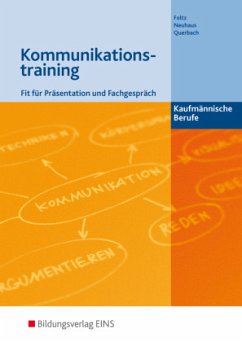 Kommunikationstraining - Kaufmännische Berufe - Foltz, Franz;Neuhaus, Horst;Querbach, Philipp