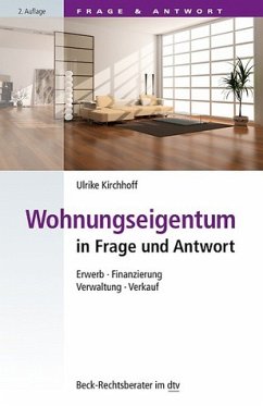 Wohnungseigentum in Frage und Antwort - Kirchhoff, Ulrike