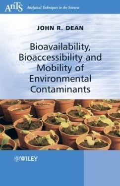 Bioavailability, Bioaccessibility and Mobility of Environmental Contaminants - Dean, John R.