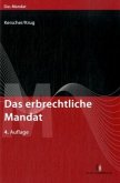 Das erbrechtliche Mandat