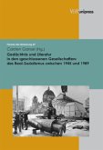 Gedächtnis und Literatur in den 'geschlossenen GeselIschaften' des Real-Sozialismus zwischen 1945 und 1989