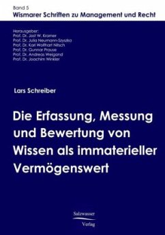 Die Erfassung, Messung und Bewertung von Wissen als immaterieller Vermögenswert - Schreiber, Lars