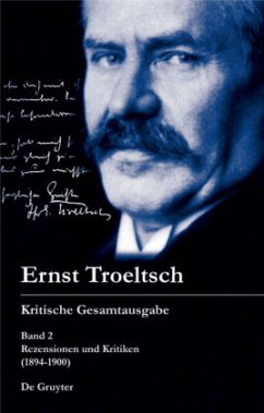 Rezensionen und Kritiken (1894-1900) / Ernst Troeltsch: Kritische Gesamtausgabe Band 2 - Troeltsch, Ernst