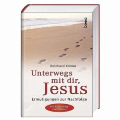 Unterwegs mit dir, Jesus - Körner, Reinhard