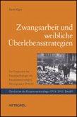 Zwangsarbeit und weibliche Überlebensstrategien