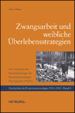 Zwangsarbeit und weibliche Überlebensstrategien - Ellger, Hans