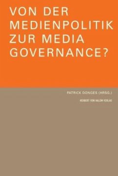 Von der Medienpolitik zur Media Governance? - Donges, Patrick (Hrsg.)