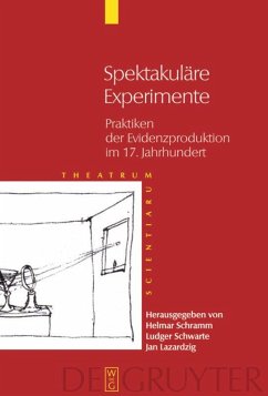 Spektakuläre Experimente - Schramm, Helmar / Schwarte, Ludger / Lazardzig, Jan (Hgg.)