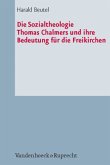 Die Sozialtheologie Thomas Chalmers (1780-1847) und ihre Bedeutung für die Freikirchen