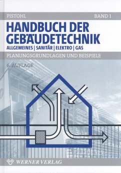 Handbuch der Gebäudetechnik. Band 1: - Pistohl, Wolfram