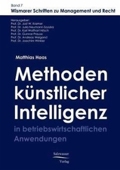 Methoden der künstlichen Intelligenz in betriebswirtschaftlichen Anwendungen - Haas, Matthias