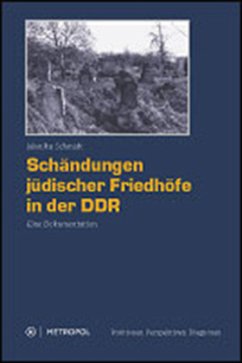 Schändungen jüdischer Friedhöfe in der DDR - Schmidt, Monika