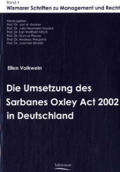 Die Umsetzung des Sarbanes Oxley Act 2002 in Deutschland - Volkwein, Ellen