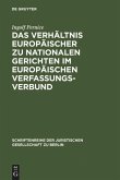 Das Verhältnis europäischer zu nationalen Gerichten im europäischen Verfassungsverbund