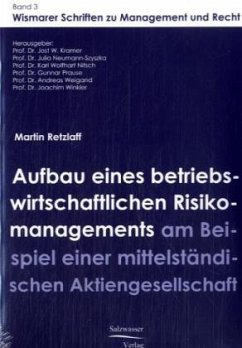 Aufbau eines betriebswirtschaftlichen Risikomanagements am Beispiel einer mittelständischen Aktiengesellschaft - Retzlaff, Martin