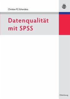 Datenqualität mit SPSS - Schendera, Christian FG