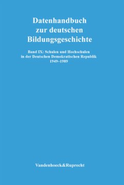 Schulen und Hochschulen in der Deutschen Demokratischen Republik 1949-1989, m. CD-ROM / Datenhandbuch zur deutschen Bildungsgeschichte 9 - Köhler, Helmut