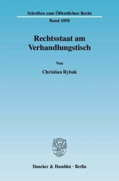 Rechtsstaat am Verhandlungstisch. - Rybak, Christian