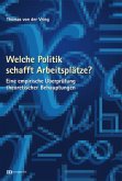 Welche Politik schafft Arbeitsplätze?