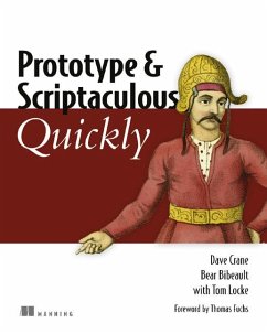 Prototype and Scriptaculous Quickly - Locke, Tom;Bibeault, Bear;Crane, Dave