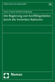 Die Regierung von Konfliktgebieten durch die Vereinten Nationen