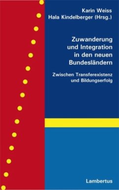 Zuwanderung und Integration in den neuen Bundesländern - Weiss, Karin