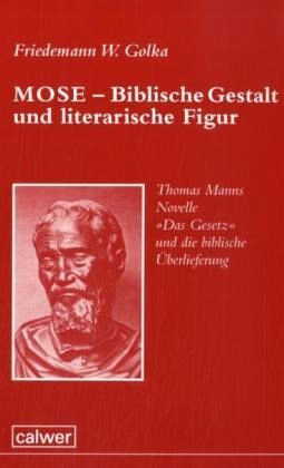 Mose - Biblische Gestalt und literarische Figur