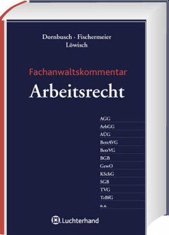Fachanwaltskommentar Arbeitsrecht - Dornbusch, Gregor / Fischermeier, Ernst / Löwisch, Manfred (Hrsg.)
