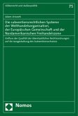 Die subventionsrechtlichen Systeme der Welthandelsorganisation, der Europäischen Gemeinschaft und der Nordamerikanischen