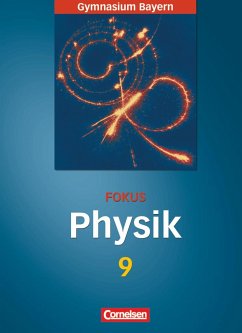 Fokus Physik. 9. Jahrgangsstufe. Schülerbuch. Gymnasium Bayern - Thanner, Anton
