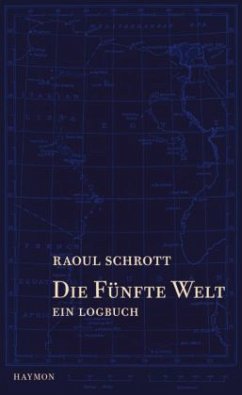 Die Fünfte Welt - Schrott, Raoul