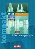 7. Klasse, kompakt - Orientierungswissen / Fokus Mathematik, Gymnasium Nordrhein-Westfalen