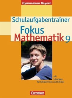 9. Jahrgangsstufe, Schulaufgabentrainer / Fokus Mathematik, Gymnasium Bayern - Wagner, Anton / Wagner, Irmgard