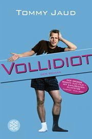 Vollidiot - Jaud, Tommy