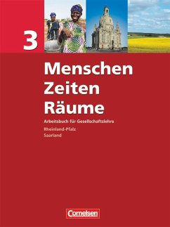 Menschen Zeiten Räume 3. Arbeitsbuch für Gesellschaftslehre Neue Ausgabe. Rheinland-Pfalz und Saarland - Ernst, Christian-Magnus;Holstein, Karl-Heinz;Bernert, Wilhelm