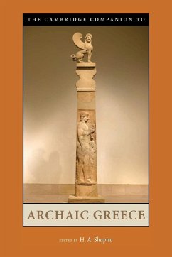 The Cambridge Companion to Archaic Greece - Shapiro, H. A. (ed.)