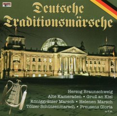 Deutsche Traditionsmärsche - Deutsche Militärkapellen