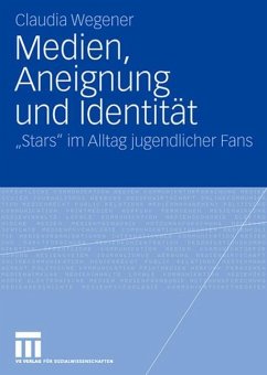 Medien, Aneignung und Identität - Wegener, Claudia