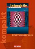 7. Schuljahr, Interaktiv kompakt - Orientierungswissen / Mathematik interaktiv, Ausgabe N