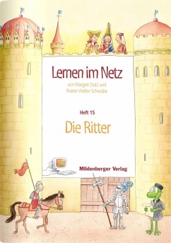 Lernen im Netz 15. Die Ritter - Datz, Margret;Schwabe, Rainer W.