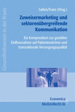 Zuweisermarketing und sektorenübergreifende Kommunikation, m. CD-ROM - Saßen, Sascha; Franz, Michael