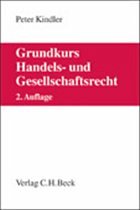 Grundkurs Handels- und Gesellschaftsrecht - Kindler, Peter